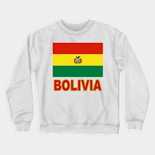 The Pride of Bolivia - Bolivian National Flag Design Crewneck Sweatshirt